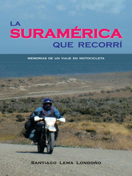 Title details for La Suramérica que Recorrí by Santiago Lema Londoño - Available